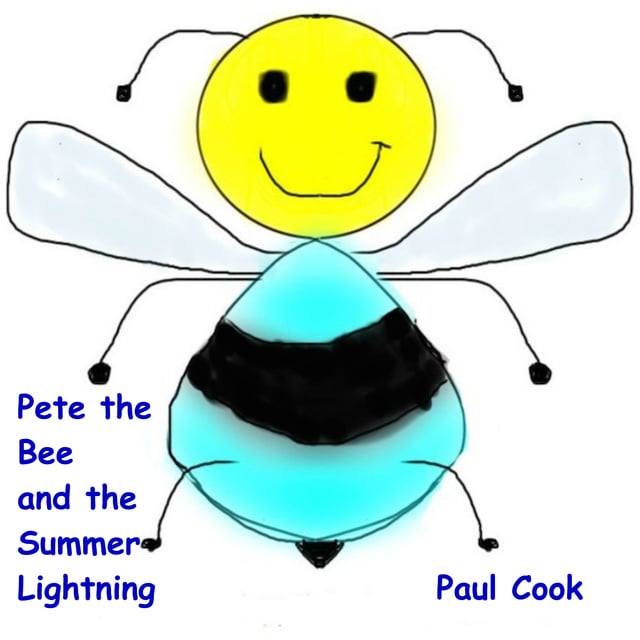 Paul Cook - Pete the Bee and the Summer Lightning