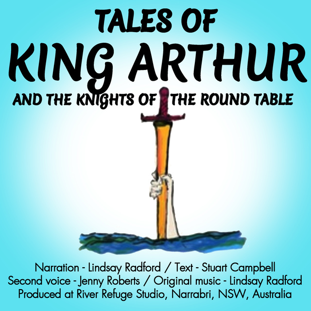 Stuart Campbell - Tales Of King Arthur And The Knights Of The Round Table.