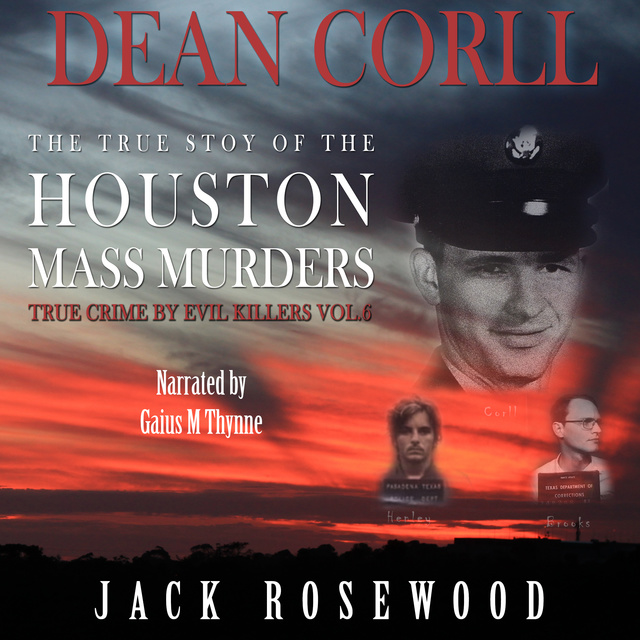 Jack Rosewood - Dean Corll - The True Story of The Houston Mass Murders