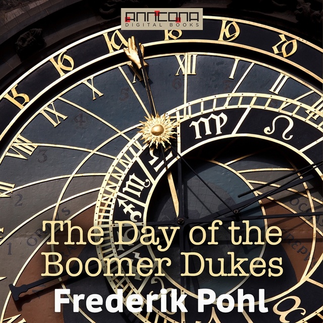 Frederik Pohl - The Day of the Boomer Dukes