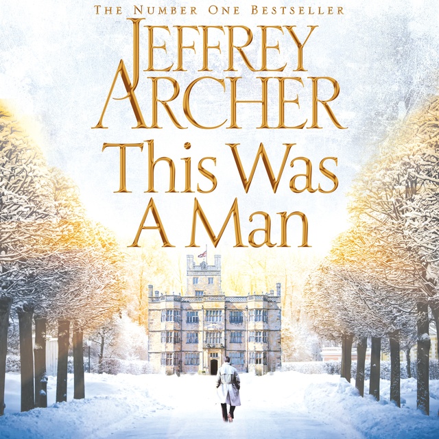 Jeffrey Archer - This Was a Man