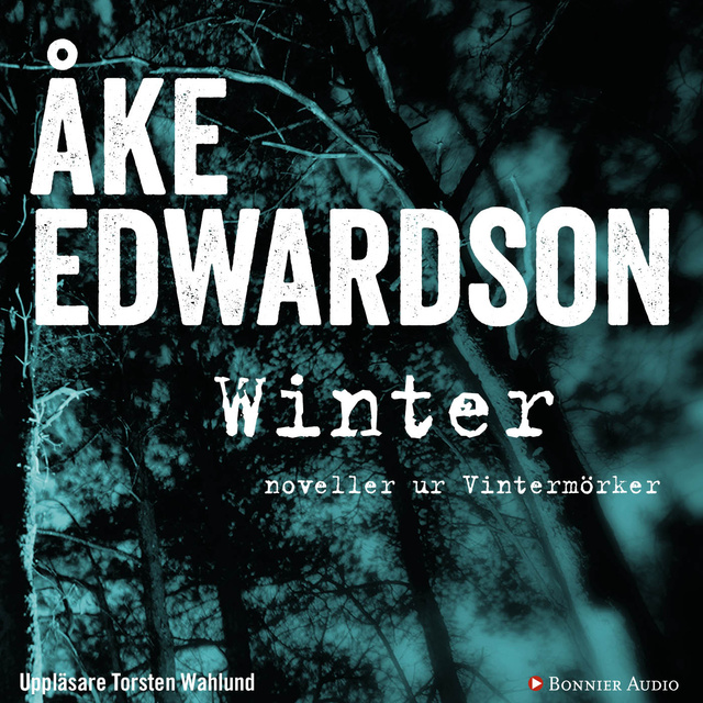 Åke Edwardson - Winter : noveller ur Vintermörker