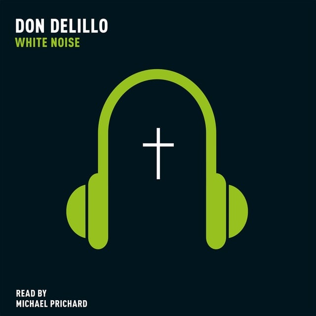 Don DeLillo - White Noise