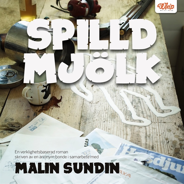Malin Sundin - Spilld mjölk
