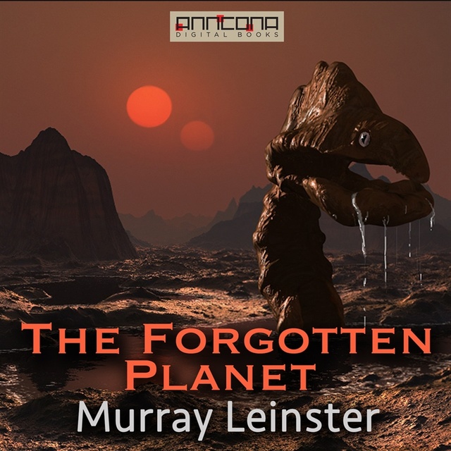 Murray Leinster - The Forgotten Planet