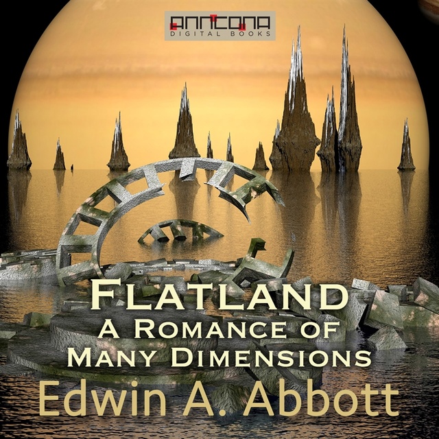 Edwin A. Abbott - Flatland - A Romance of Many Dimensions