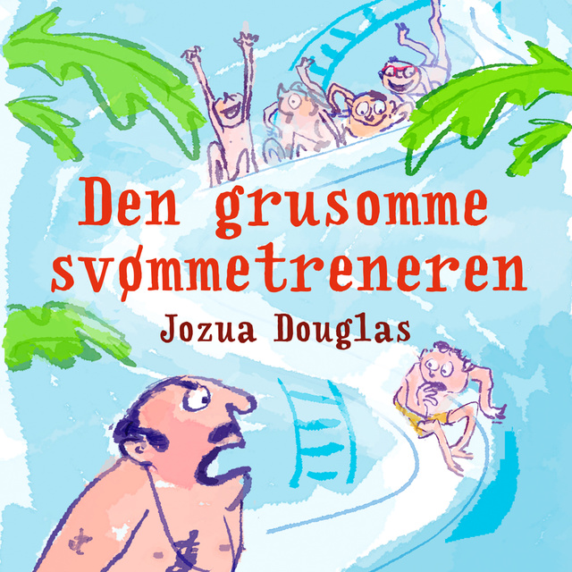 Jozua Douglas - Den grusomme svømmetreneren