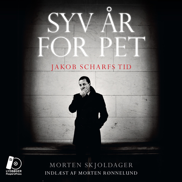 Morten Skjoldager - Syv år for PET: Jakob Scharfs tid