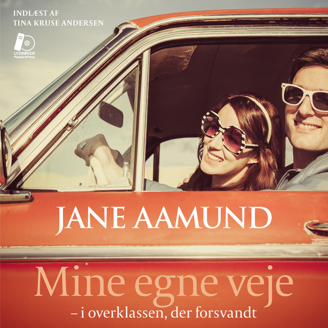 Jane Aamund - Mine egne veje: i overklassen der forsvandt