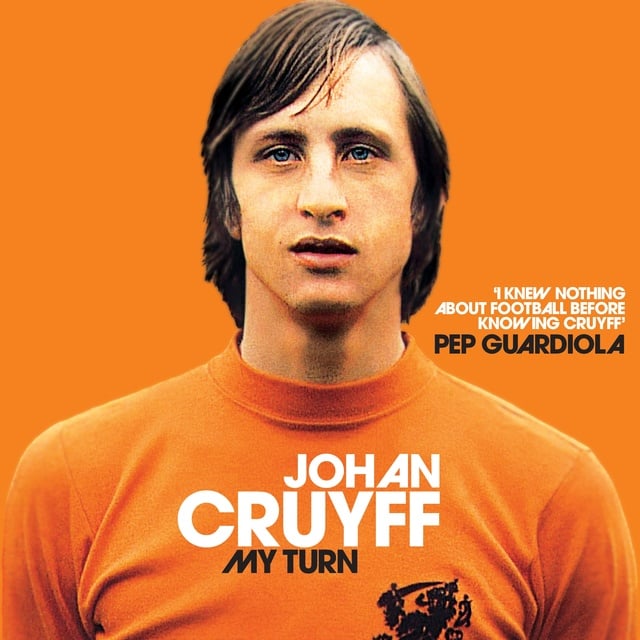 Johan Cruyff - My Turn: The Autobiography
