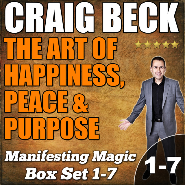 Craig Beck - The Art of Happiness, Peace & Purpose