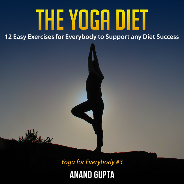 Anand Gupta - The Yoga Diet