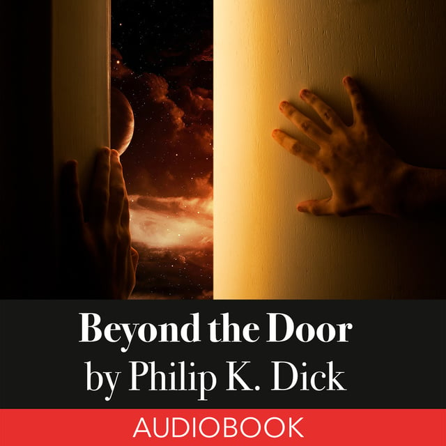 Philip K. Dick - Beyond the Door