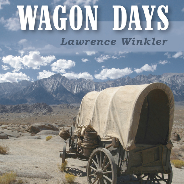 Lawrence Winkler - Wagon Days