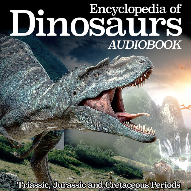 Various authors - Encyclopedia of Dinosaurs - Triassic, Jurassic and Cretaceous Periods