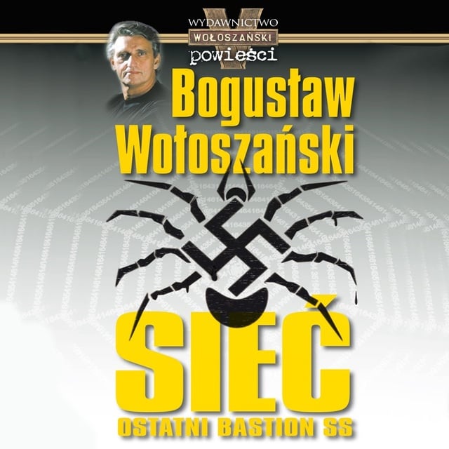 Bogusław Wołoszański - Sieć. Ostatni bastion SS