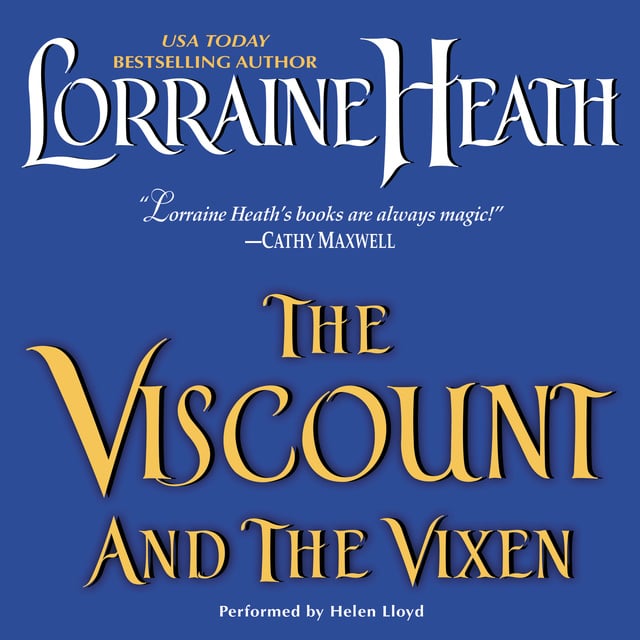 Lorraine Heath - The Viscount and the Vixen