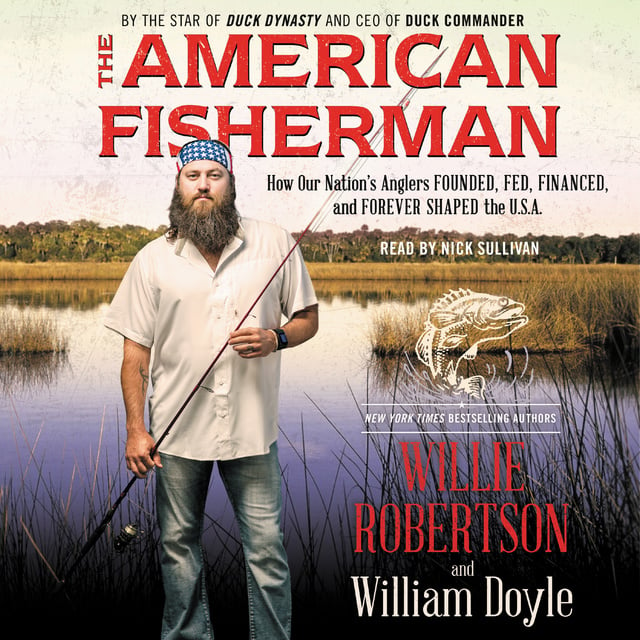 William Doyle, Willie Robertson - The American Fisherman