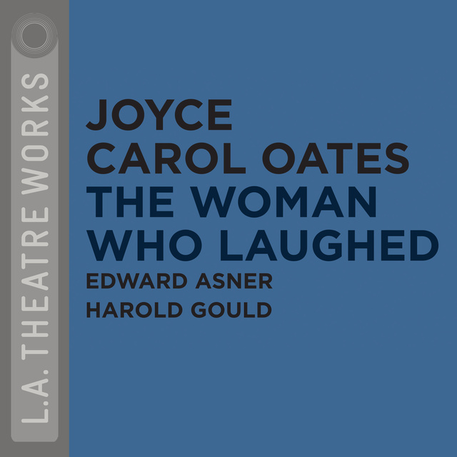 Joyce Carol Oates - The Woman Who Laughed