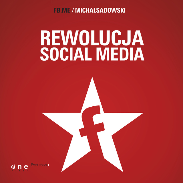 Michał Sadowski - Rewolucja social media