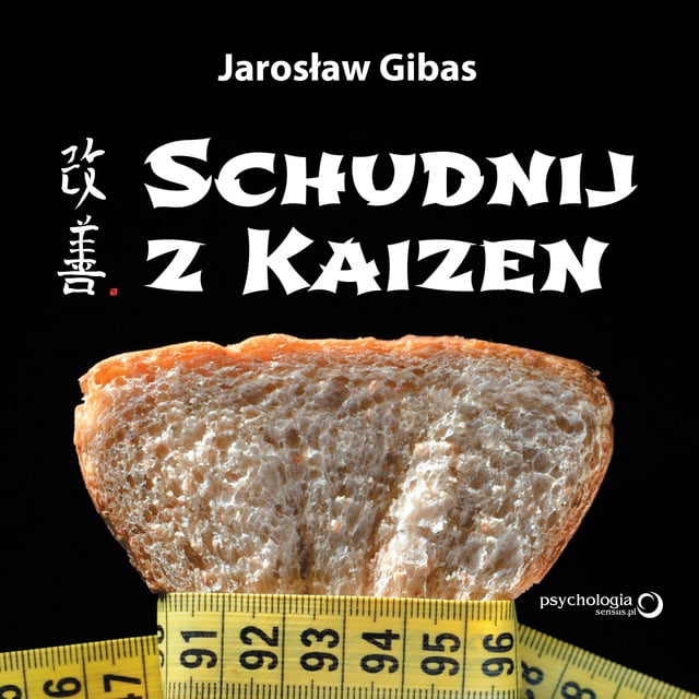 Jarosław Gibas - Schudnij z Kaizen