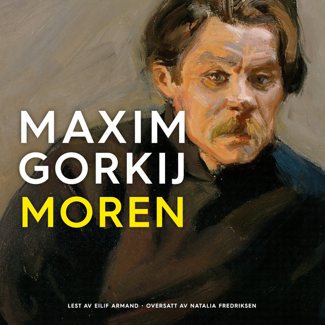 Maxim Gorkij - Moren