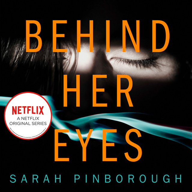 Sarah Pinborough - Behind Her Eyes