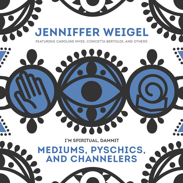 Jenniffer Weigel - Mediums, Psychics, and Channelers