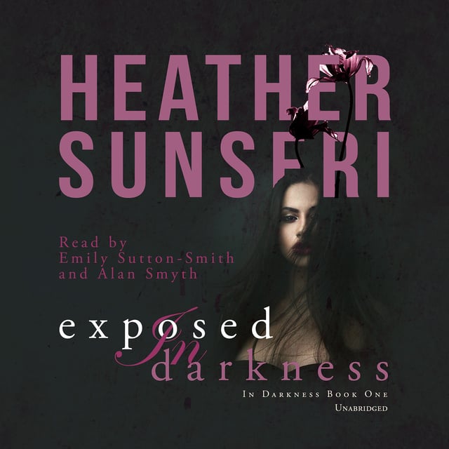 Heather Sunseri - Exposed in Darkness