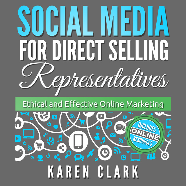 Karen Clark - Social Media for Direct Selling Representatives