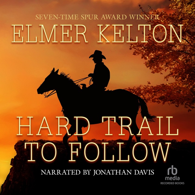 Elmer Kelton - Hard Trail to Follow
