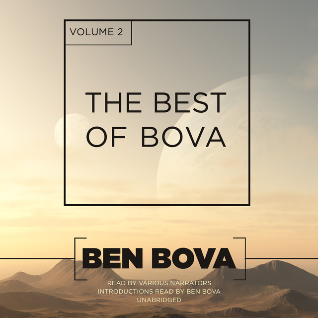 Ben Bova - The Best of Bova, Vol. 2