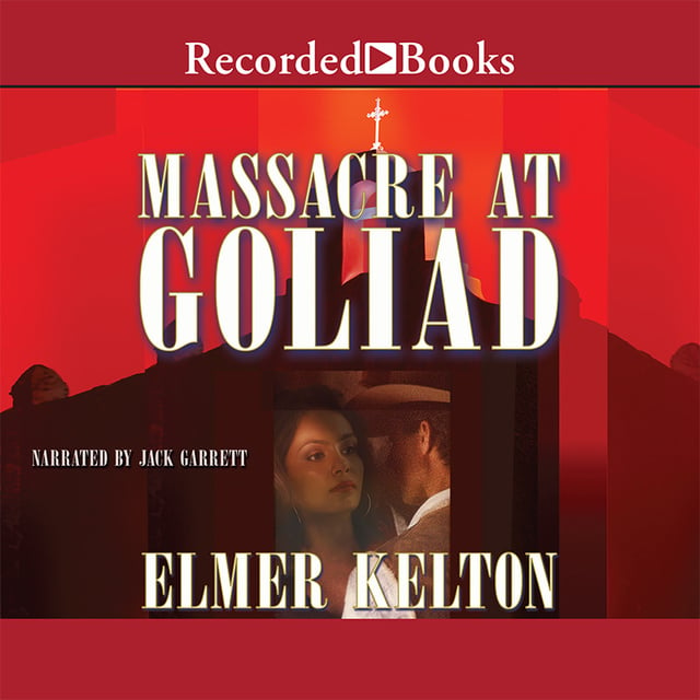 Elmer Kelton - Massacre at Goliad