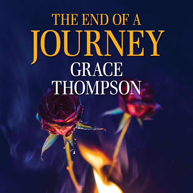 Grace Thompson - The End of a Journey