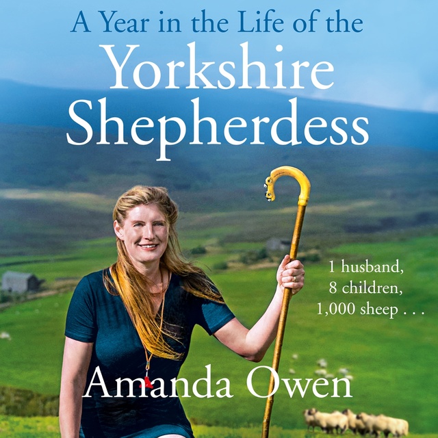 Amanda Owen - A Year in the Life of the Yorkshire Shepherdess