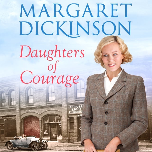 Margaret Dickinson - Daughters of Courage