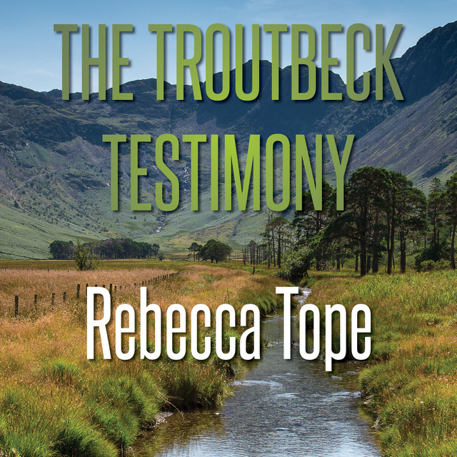 Rebecca Tope - The Troutbeck Testimony