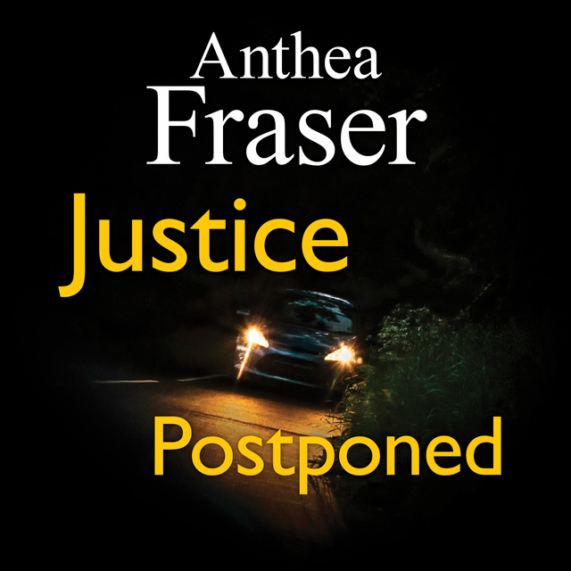 Anthea Fraser - Justice Postponed