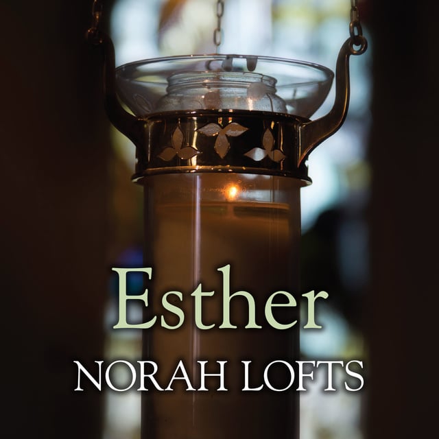 Norah Lofts - Esther