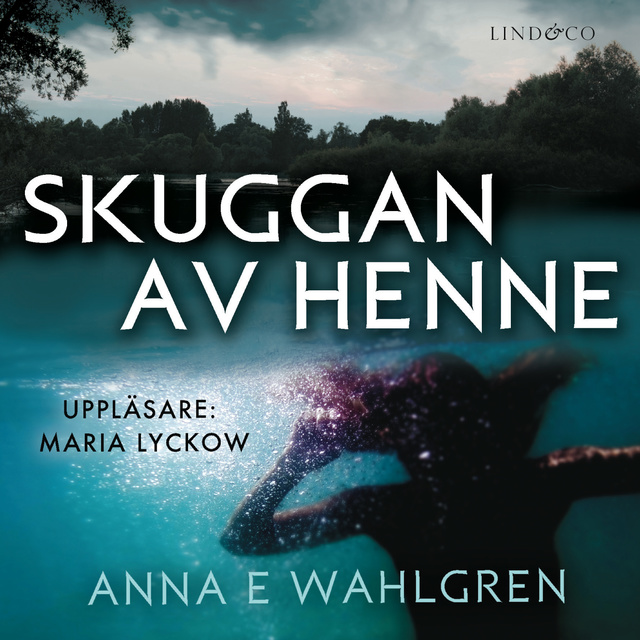 Anna E. Wahlgren - Skuggan av henne