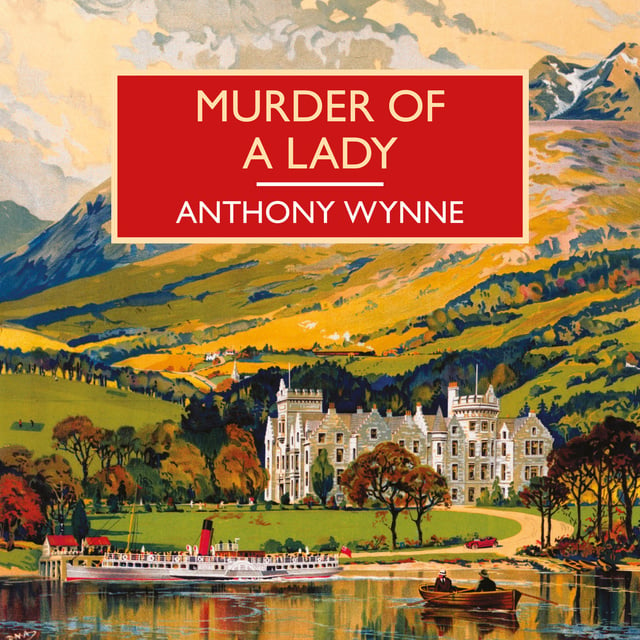 Anthony Wynne - Murder of a Lady
