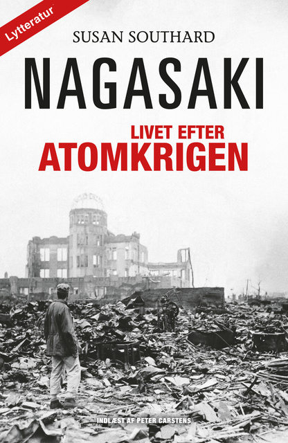 Susan Southard - Nagasaki: – livet efter atomkrigen