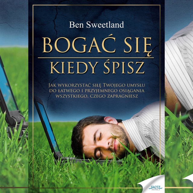 Ben Sweetland - Bogać się, kiedy śpisz