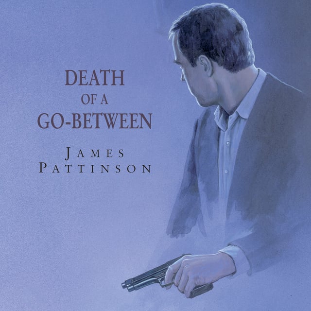 James Pattinson - Death of a GoBetween