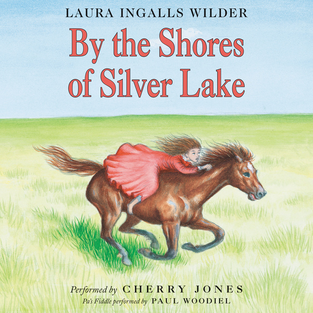 Laura Ingalls Wilder - By the Shores of Silver Lake