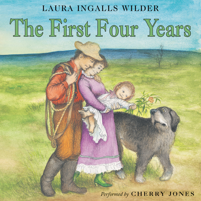Laura Ingalls Wilder - The First Four Years