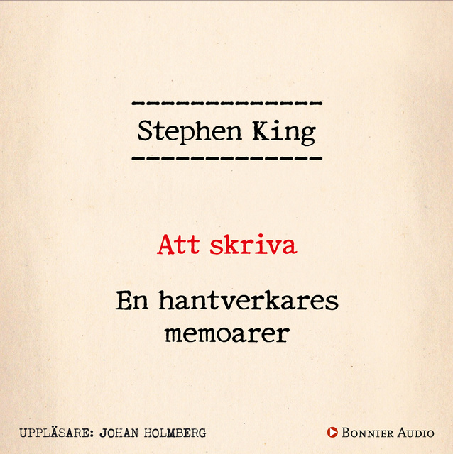 Stephen King - Att skriva : en hantverkares memoarer
