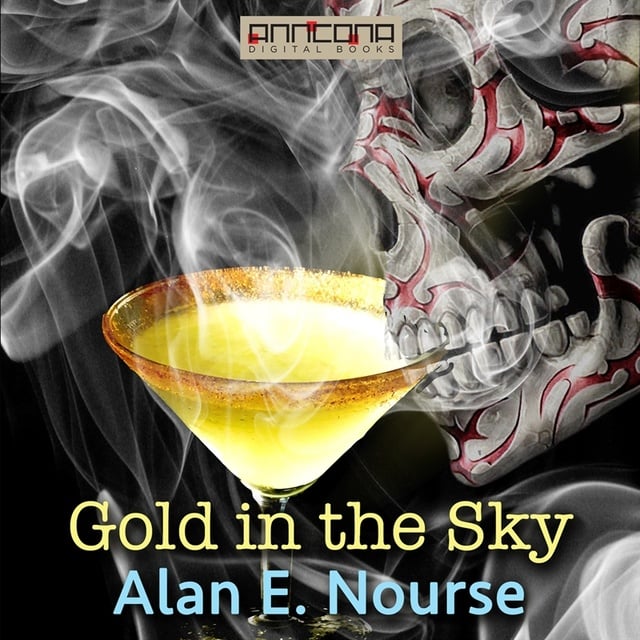 Alan E. Nourse - Gold in the Sky