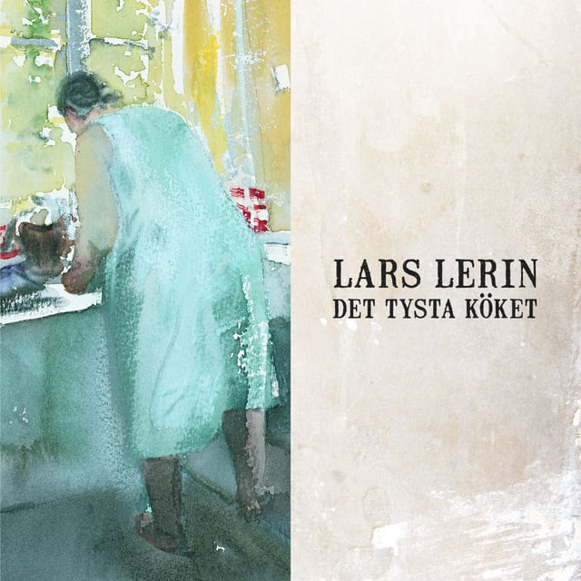 Lars Lerin - Det tysta köket