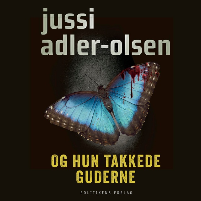 Jussi Adler-Olsen - Og hun takkede guderne
